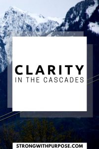 Read more about the article Clarity in the Cascades