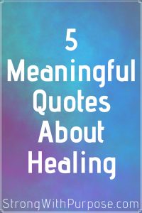 Read more about the article 5 Meaningful Quotes About Healing