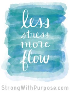 Less stress, more flow Digital Art - Strong with Purpose