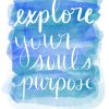 Explore Your Soul's Purpose Watercolor Art - Strong with Purpose