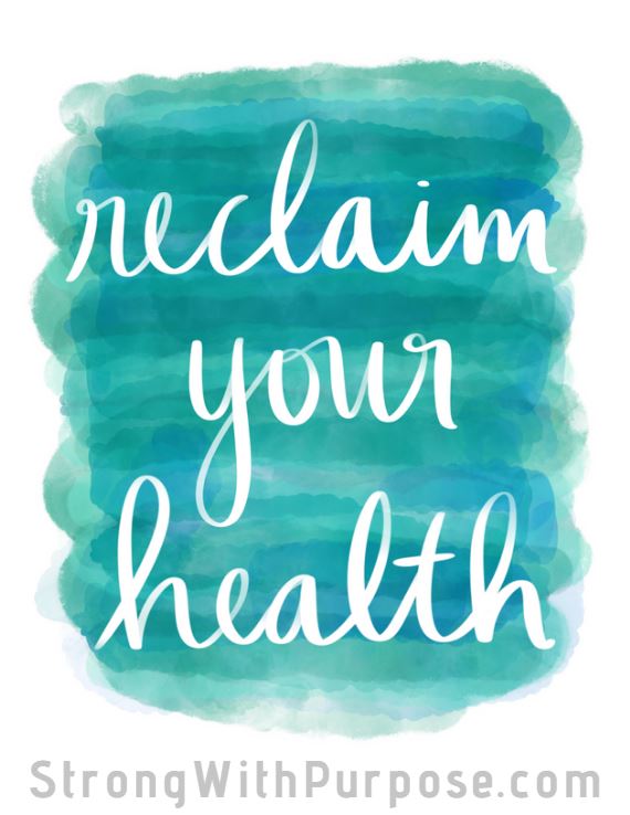 Reclaim Your Health Watercolor Art - Strong with Purpose