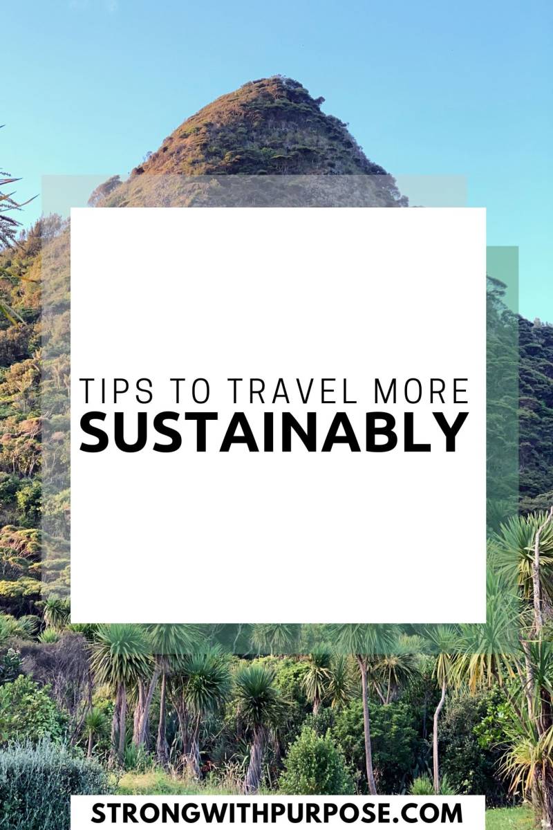 Tips to Travel More Sustainably - Strong with Purpose