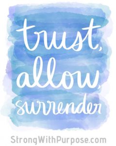 Trust, Allow, Surrender Digital Art - Strong with Purpose