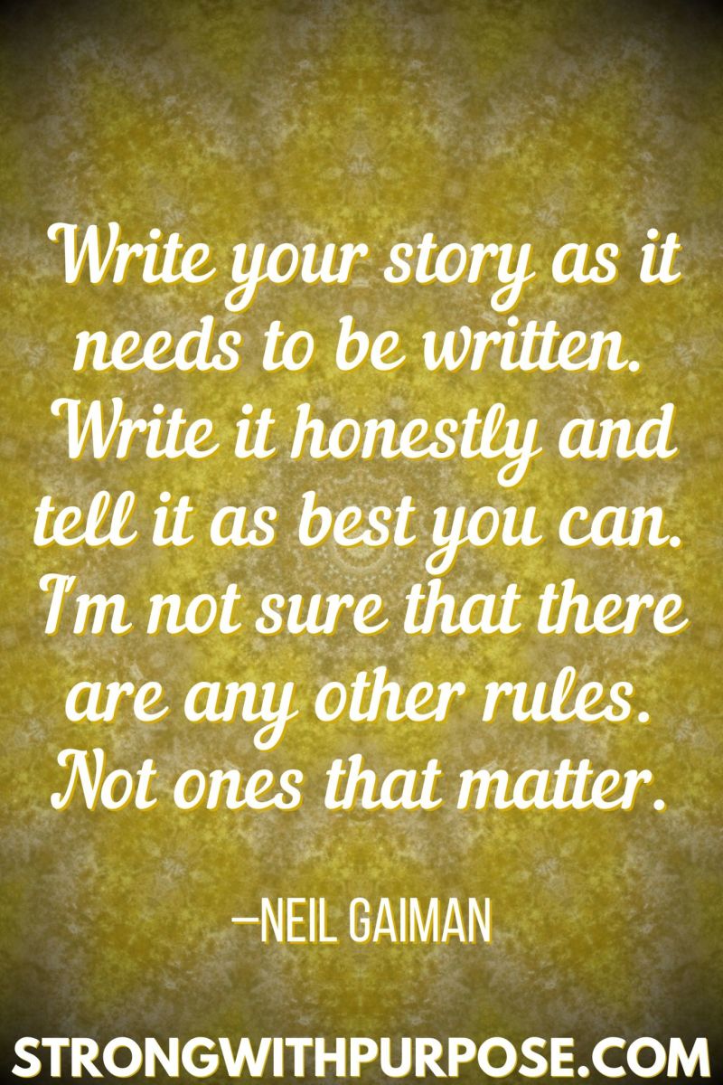 15 Inspiring Quotes about Writing + Sharing Our Stories - Write it honestly and tell it as best you can - Strong with Purpose