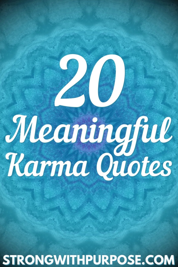 20 Meaningful Karma Quotes - Strong with Purpose