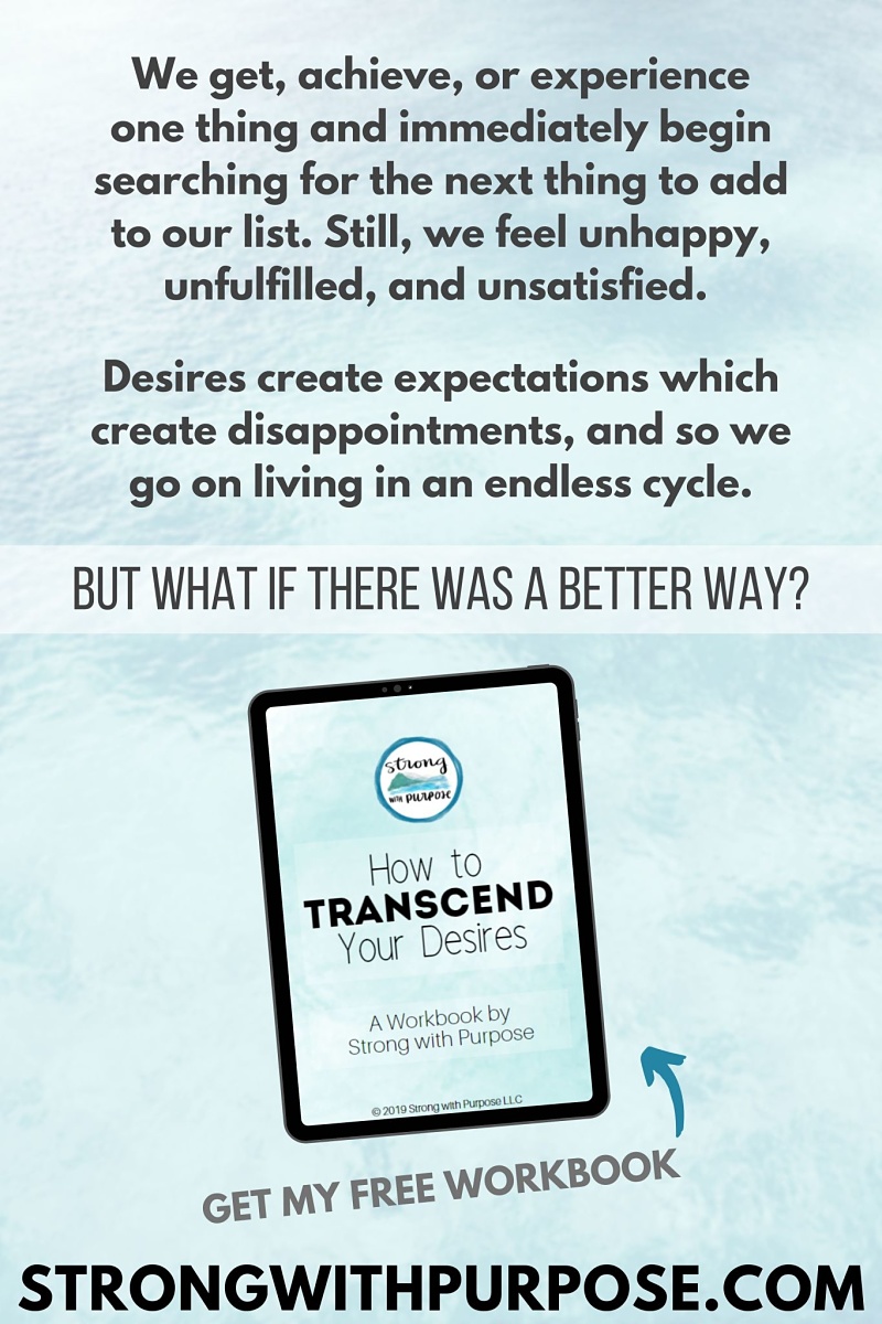 Free Workbook on How to Transcend Your Desires - Strong with Purpose