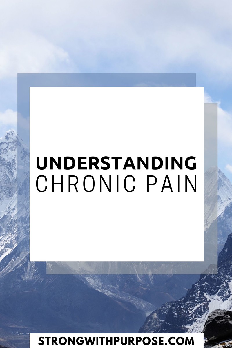 Understanding Chronic Pain - Strong with Purpose