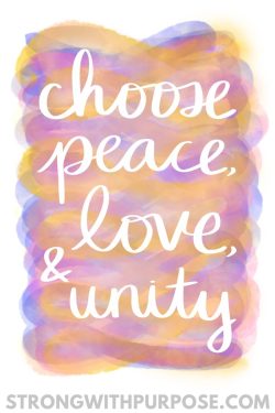 Choose Peace, Love, & Unity