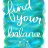 Find Your Balance Watercolor Quote Art - Strong with Purpose