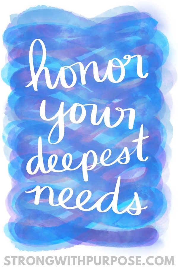 Honor Your Deepest Needs - Strong with Purpose