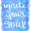 Ignite Your Soul - Strong with Purpose