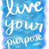 Live Your Purpose - Strong with Purpose