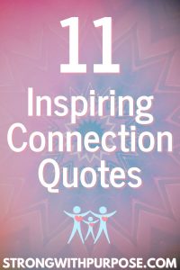 Read more about the article 11 Inspiring Connection Quotes