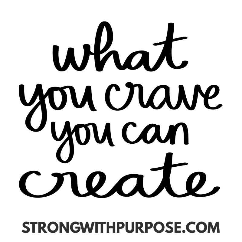 Read more about the article What You Crave, You Can Create