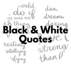 Black & White Quotes