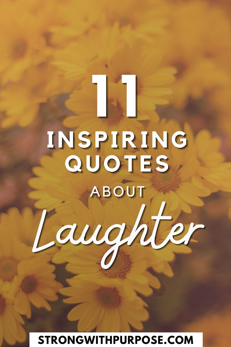 11 Inspiring Quotes about Laughter - Strong with Purpose