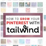 How to Grow Your Pinterest with Tailwind