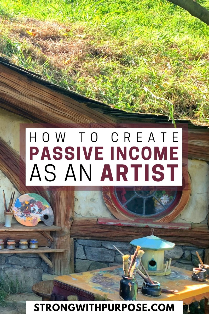 How to Create Passive Income as an Artist - Strong with Purpose