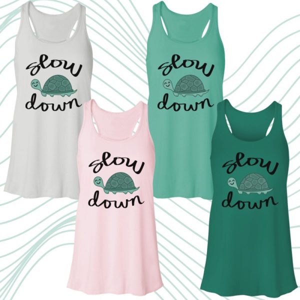 Slow Down Turtle Flowy Racerback Tank Tops - Strong with Purpose